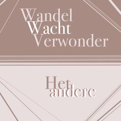 Wandel Wacht Verwonder Het andere andere -  Paul Bastiaans (ISBN: 9789403840772)