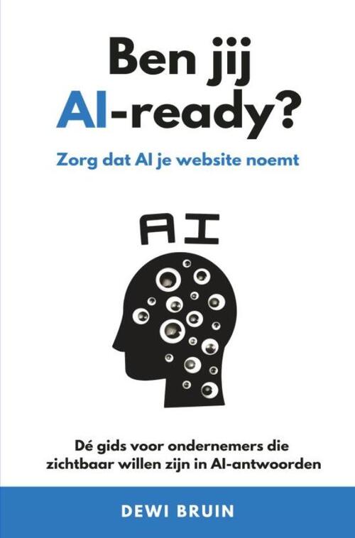 Ben jij AI-ready? -  Dewi Bruin (ISBN: 9789403841380)