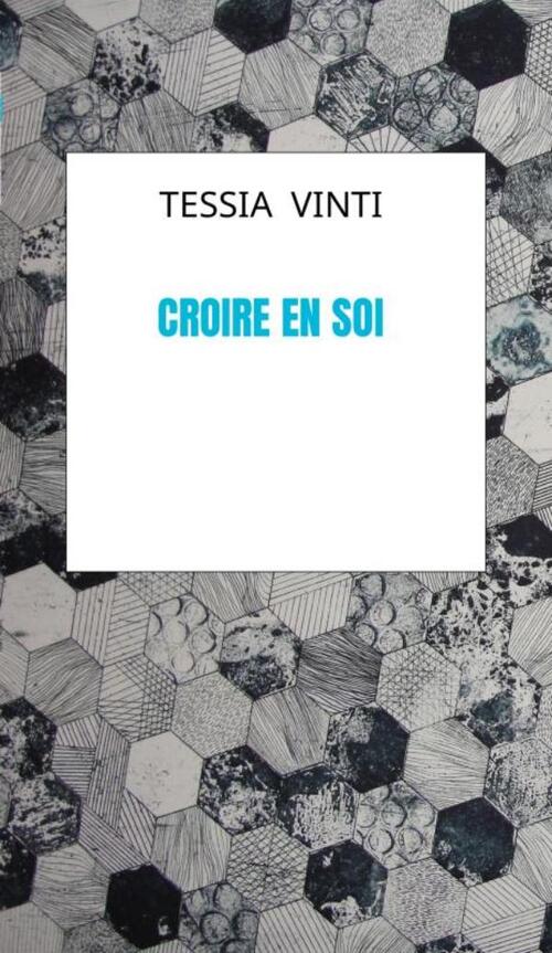 Croire en soi -  Tessia Vinti (ISBN: 9789403843728)