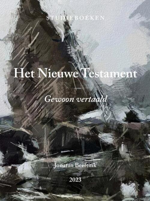 Jonatan Beeftink Het Nieuwe Testament -   (ISBN: 9789403844473)