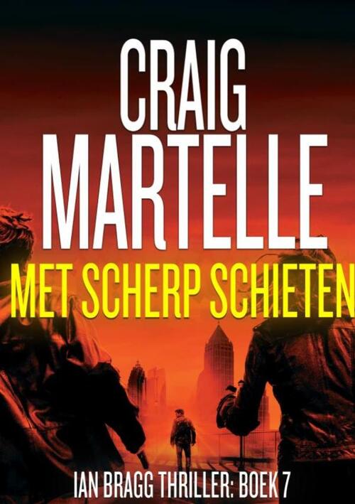 Craig Martelle Met scherp schieten -   (ISBN: 9789403848105)