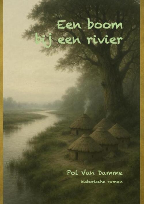 Pol van Damme Een boom bij een rivier -   (ISBN: 9789403849034)