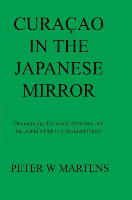 Curaçao in the Japanese Mirror -  Peter Martens (ISBN: 9789403850870)