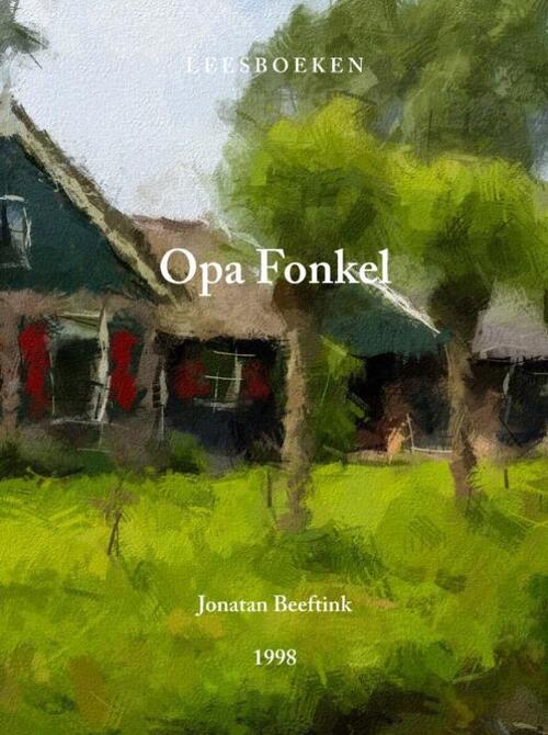 Opa Fonkel -  Jonatan Beeftink (ISBN: 9789403851129)