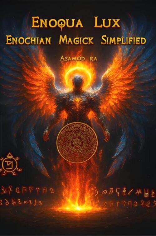 Asamod Ka Enoqua Lux- Enochian Magick Simplified -   (ISBN: 9789403851518)