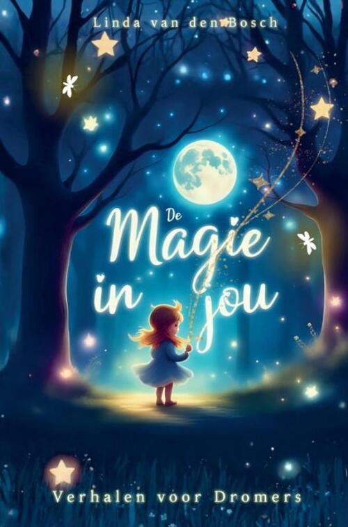 De Magie in Jou -  Linda van den Bosch (ISBN: 9789403851662)
