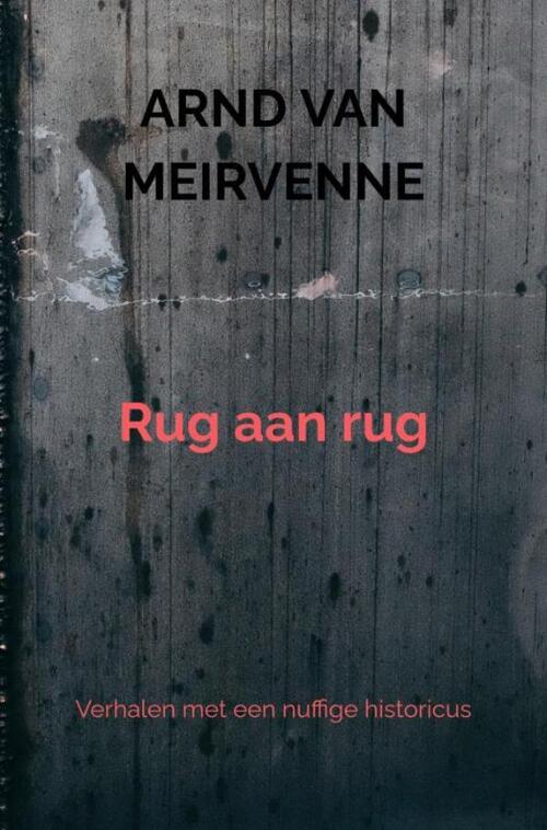 Arnd van Meirvenne Rug aan rug -   (ISBN: 9789403851709)
