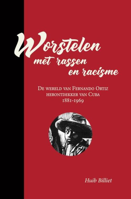 Huib Billiet Worstelen met rassen en racisme -   (ISBN: 9789403855479)
