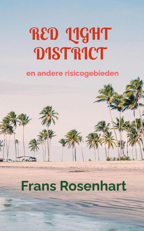 Red Light District -  Frans Rosenhart (ISBN: 9789403856070)