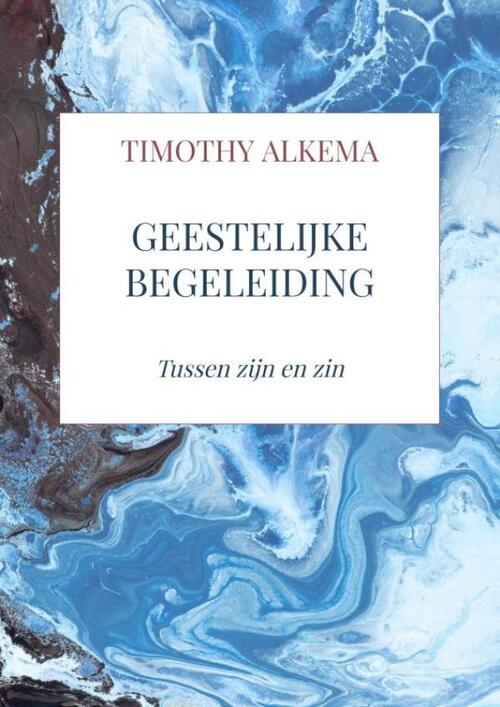 Timothy Alkema Geestelijke begeleiding -   (ISBN: 9789403858739)
