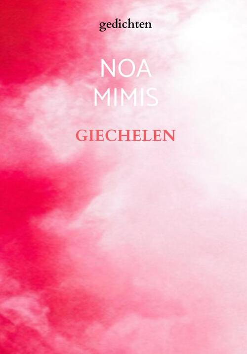 Giechelen -  Noa Mimis (ISBN: 9789403861234)