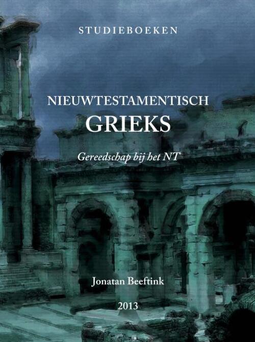 Nieuwtestamentisch Grieks -  Jonatan Beeftink (ISBN: 9789403869056)