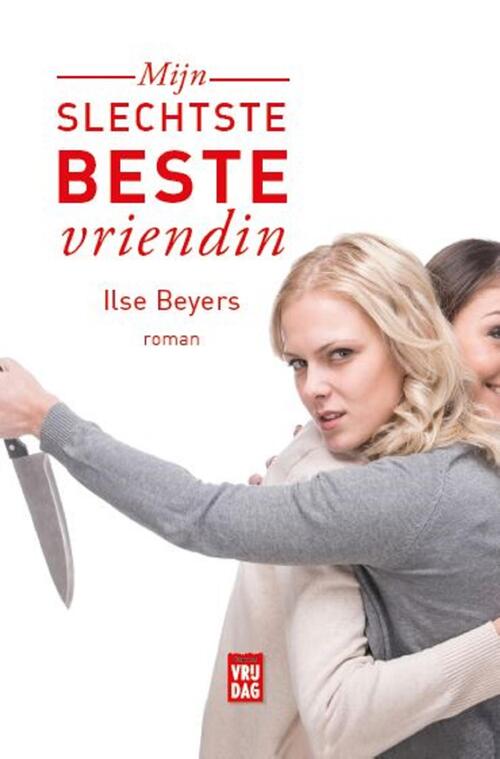 Mijn slechtste beste vriendin -  Ilse Beyers (ISBN: 9789460015991)