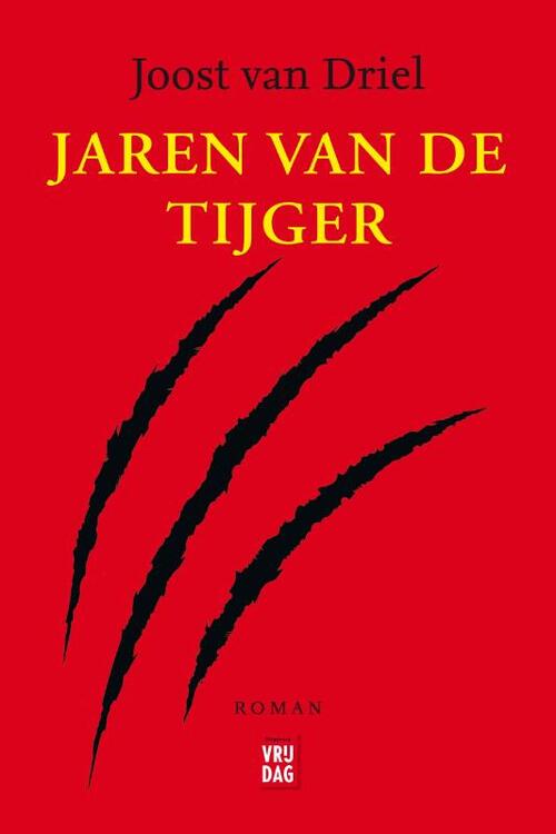Jaren van de tijger -  Joost van Driel (ISBN: 9789460016240)