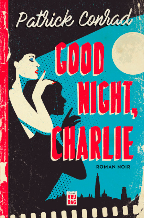 Good night, Charlie -  Patrick Conrad (ISBN: 9789460017742)