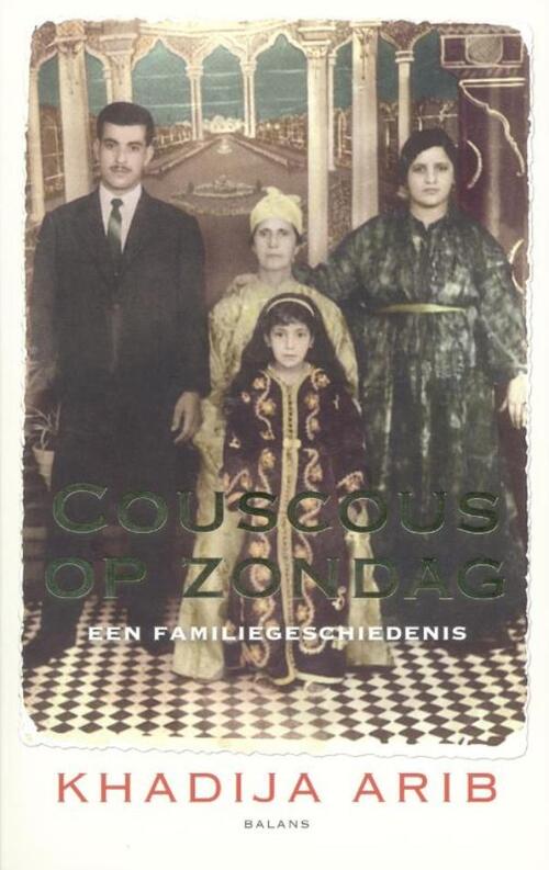 Couscous op zondag -  Khadija Arib (ISBN: 9789460035005)