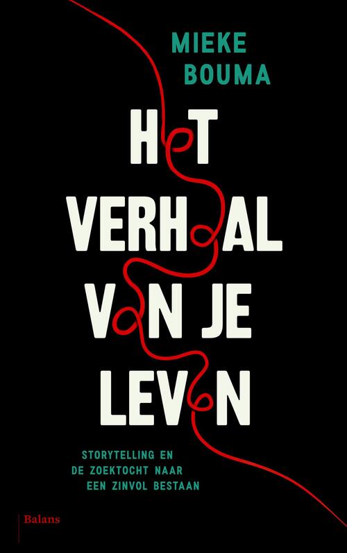 Het verhaal van je leven -  Mieke Bouma (ISBN: 9789460038495)