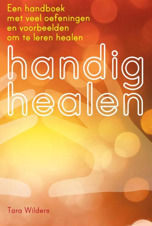 Handig healen -  Tara Wilders (ISBN: 9789460150708)