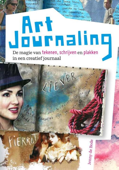 Art Journaling -  Jenny de Bode (ISBN: 9789460151187)