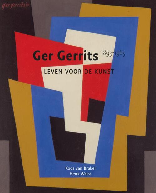 Ger Gerrits 1893-1965 -  Henk Walst, Koos van Brakel (ISBN: 9789460229886)