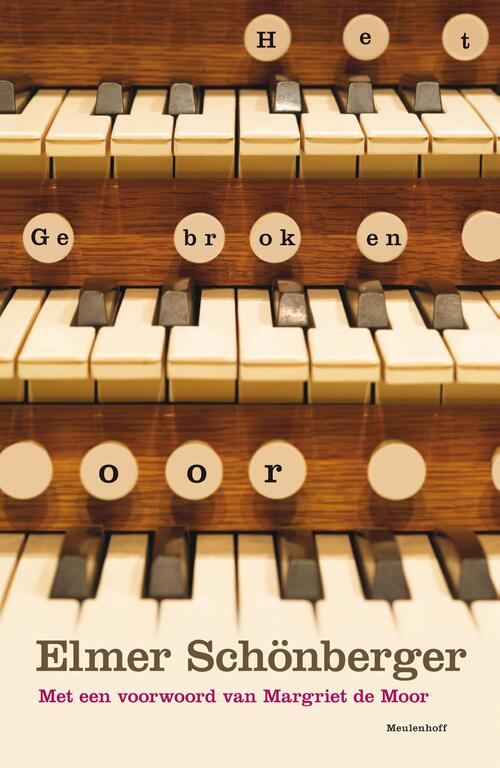 Het gebroken oor -  Elmer Schönberger (ISBN: 9789460232312)