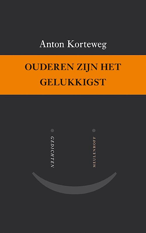 Ouderen zijn het gelukkigst -  Anton Korteweg (ISBN: 9789460237362)