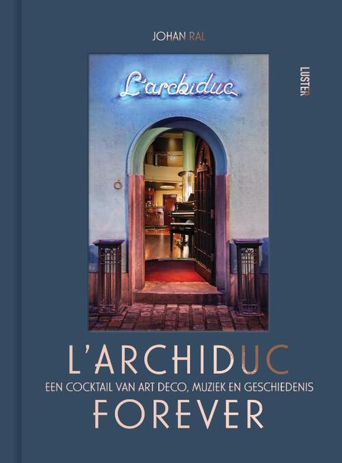 l'Archiduc forever -  Johan Ral (ISBN: 9789460583940)