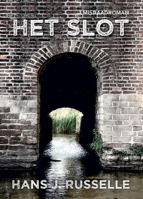 Het slot -  Hans J. Russelle (ISBN: 9789460797668)