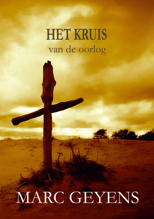 Het kruis van de oorlog -  Marc Geyens (ISBN: 9789460797743)