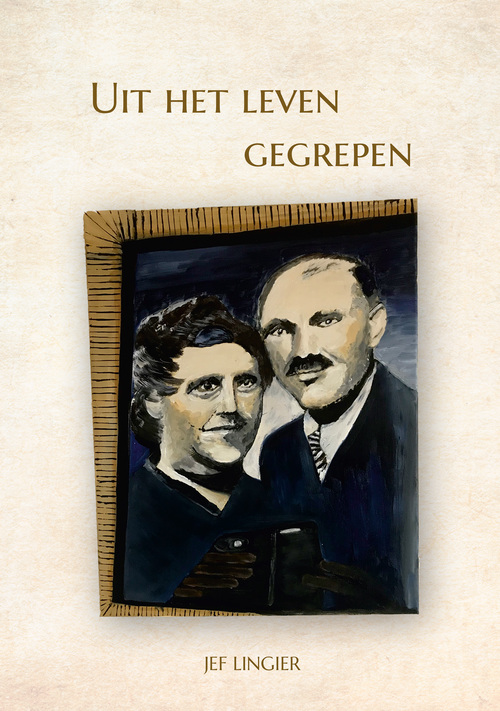 Uit het leven gegrepen -  Jef Lingier (ISBN: 9789460797774)