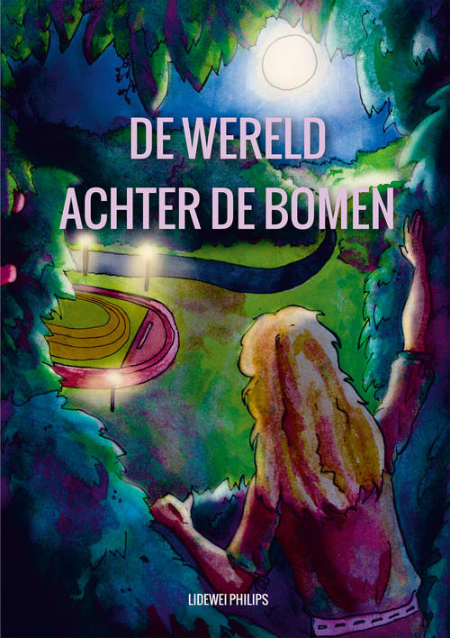 De wereld achter de bomen -  Lidewei Philips (ISBN: 9789460798009)