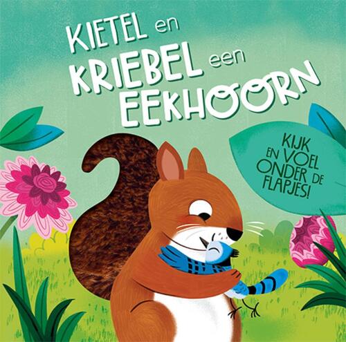 Kietel en kriebel een eekhoorn -   (ISBN: 9789460973338)