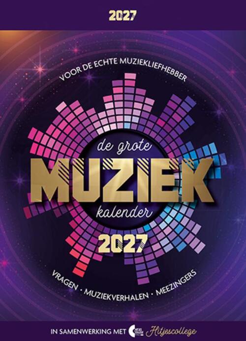 Scheurkalender 2027 De grote muziekkalender -  Hitjescollege (ISBN: 9789460973611)