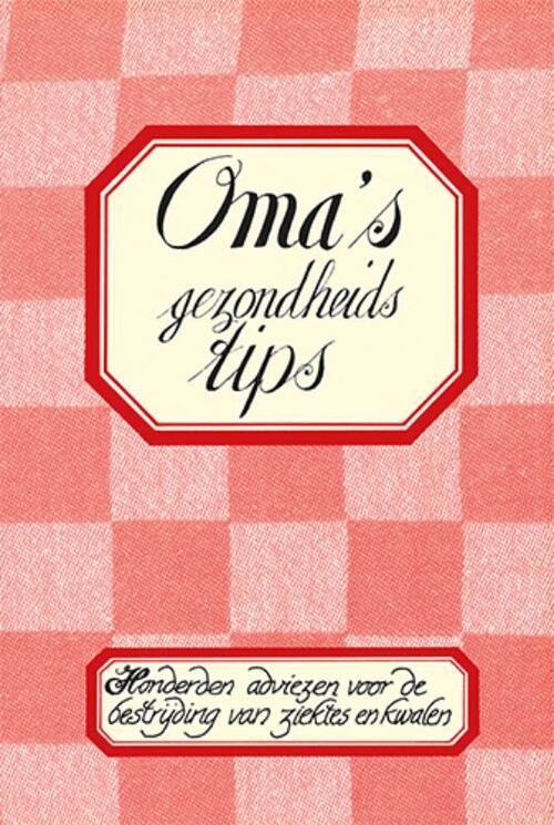 Oma's gezondheidstips -   (ISBN: 9789460973734)