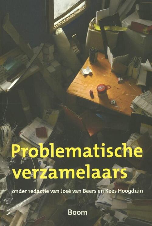 Problematische verzamelaars -  Jose van Beers, Kees Hoogduin (ISBN: 9789461052568)