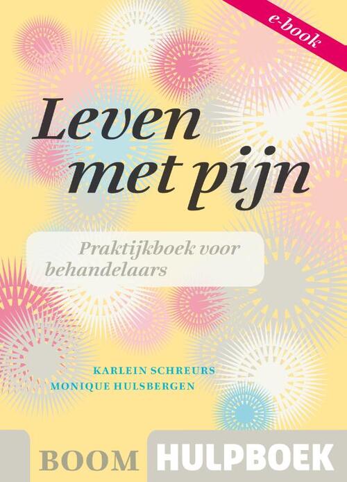Leven met pijn -  Karlein Schreurs, Monique Hulsbergen (ISBN: 9789461055545)
