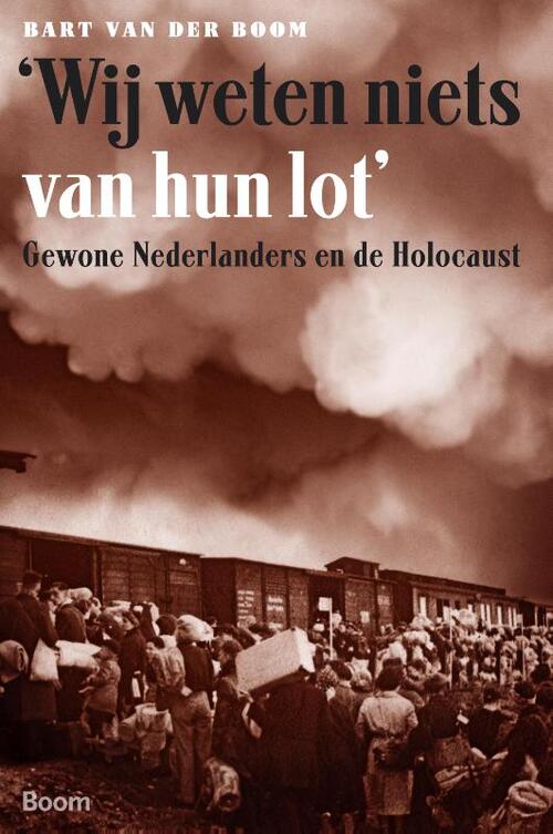 'We weten niets van hun lot' -  Bart van der Boom (ISBN: 9789461058348)