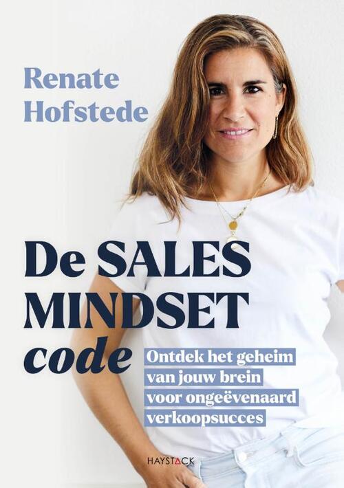 De sales mindset code -  Renate Hofstede (ISBN: 9789461266286)