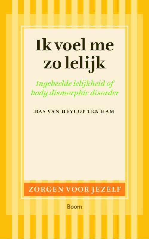 Ik voel me zo lelijk -  Bas van Heycop ten Ham (ISBN: 9789461271532)