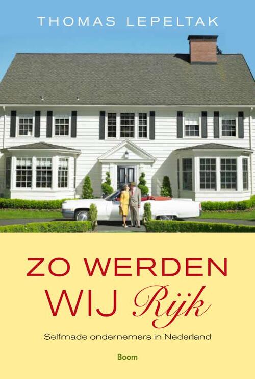 Zo werden wij rijk -  Thomas Lepeltak (ISBN: 9789461272690)