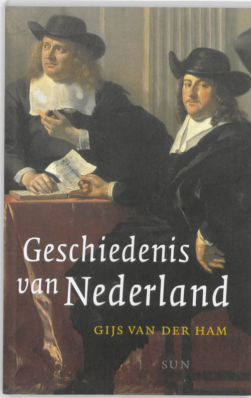 Geschiedenis van Nederland -  Gijs van der Ham (ISBN: 9789461272874)