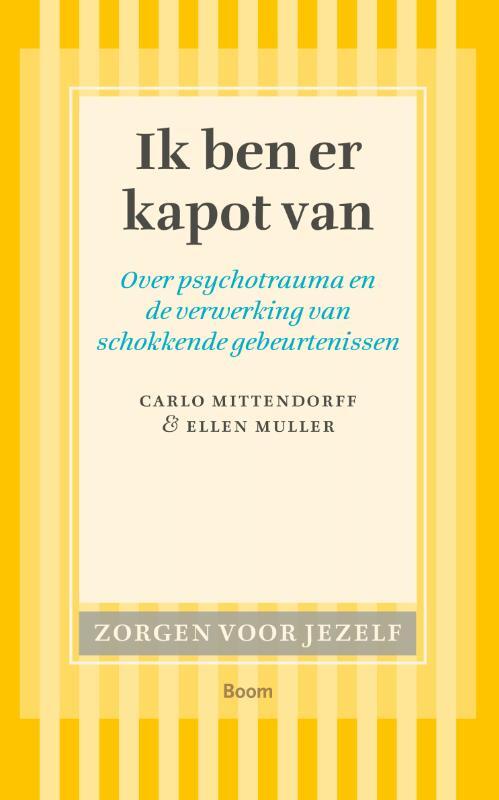 Ik ben er kapot van -  C. Mittendorf, Ellen Muller (ISBN: 9789461273321)