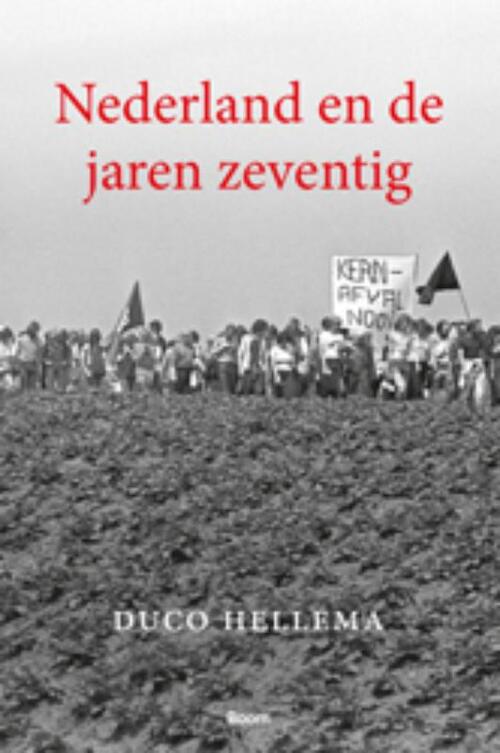 Nederland en de jaren zeventig -  Duco Hellema (ISBN: 9789461273567)