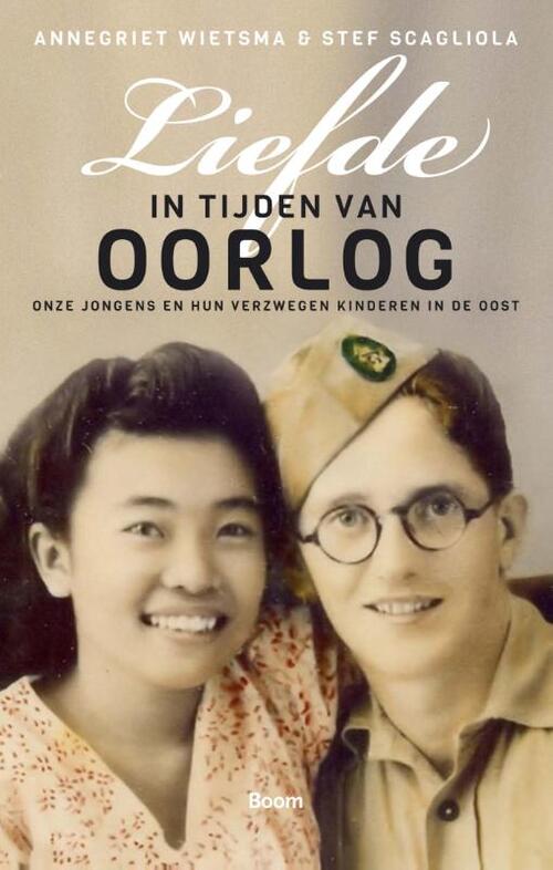 Liefde in tijden van oorlog -  Annegriet Wietsma, Stef Scagliola (ISBN: 9789461274151)