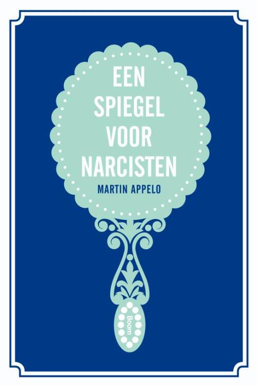 Een spiegel voor narcisten -  Martin Appelo (ISBN: 9789461274175)