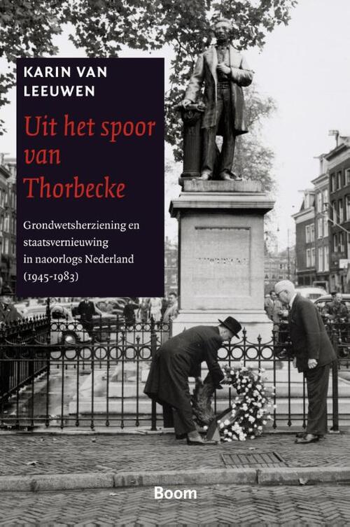 Uit het spoor van thorbecke -  Karin van Leeuwen (ISBN: 9789461274335)