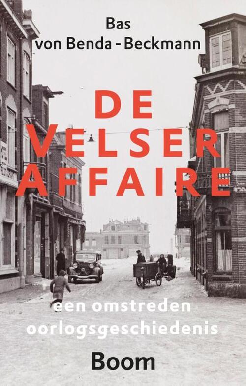 De Velser affaire -  Bas Von Benda-Beckmann (ISBN: 9789461274809)