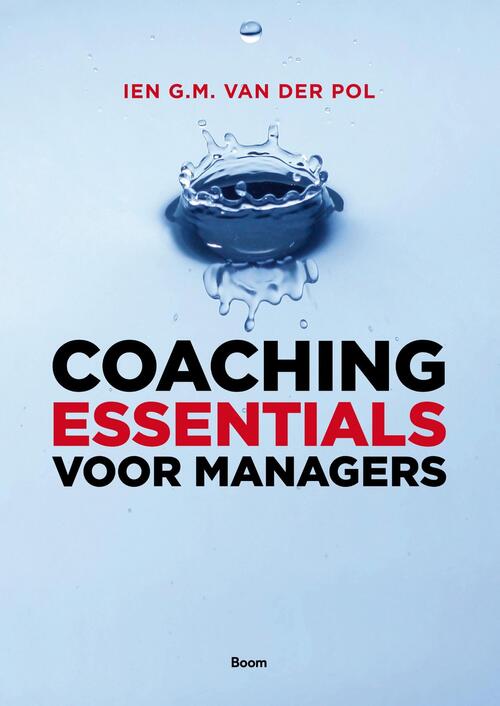 Coaching essentials voor managers -  Ien G.M. van der Pol (ISBN: 9789461275028)
