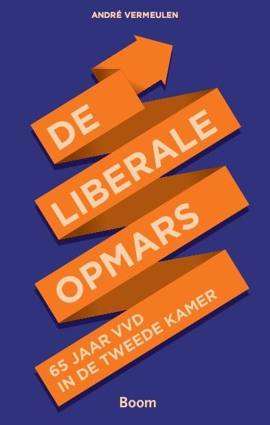 De liberale opmars -  André Vermeulen (ISBN: 9789461275332)