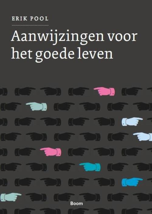 Aanwijzingen voor het goede leven -  Erik Pool (ISBN: 9789461275448)